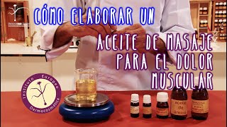 Cómo se hace un Aceite de Masaje para Dolor Muscular [upl. by Datnow]