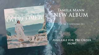 New Music Preview Tamela Mann  Overcomer coming 8621 [upl. by Zsa Zsa840]