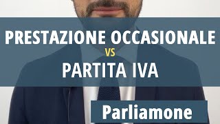 Prestazione occasionale vs Partita IVA Parliamone [upl. by Natalia525]