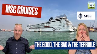 MSC Cruises  The Good The Bad amp The Terrible [upl. by Ynnos]