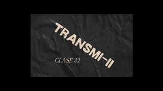 Clase 32 TransmiII [upl. by Edi]