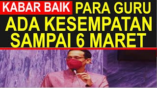 Wajib dicatat Para guru sertifikasi dan non sertifikasi diberikan kesempatan sampai 6 Maret 2024 [upl. by Neelyt]