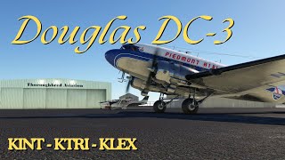 Douglas DC3  MSFS  KINT  KTRI  KLEX [upl. by Willetta]