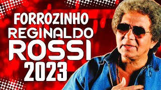 SET FORROZINHO REGINALDO ROSSI 2023 AS MELHORES MIXAGENS DJ JHONATHAN [upl. by Vina]