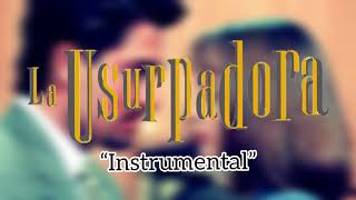 La Usurpadora  Soundtrack “Instrumental” [upl. by Eleda]