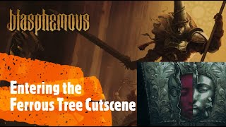 Blasphemous Entering the Ferrous Tree Cutscene [upl. by Oznohpla]