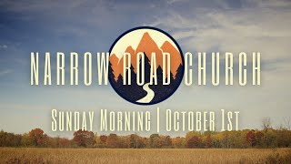 Sunday Morning Service  October 1st  Narrow Road Community Church [upl. by Page]