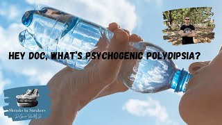 Hey Doc What’s Psychogenic Polydipsia [upl. by Johns]