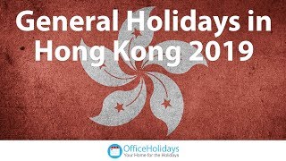 General Holidays in Hong Kong 2019 [upl. by Ejroj]