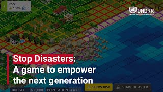 Stop Disasters A game to empower the next generation  UNDRR [upl. by Ardnaxila559]