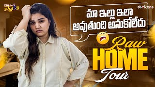 మా ఇల్లు ఇలా అవుతుంది అనుకోలేదు  Raw Home Tour  Vah Vyshnavi  Vyshnavi Vlogs  Strikers [upl. by Reddy]