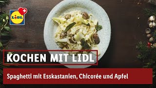 Spaghetti mit Esskastanien Chicorée und Apfel  Lidl Schweiz [upl. by Roman]