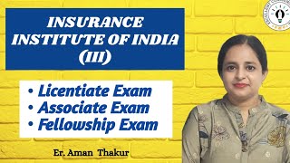 Licentiate Exam  Associate Exam  Fellowship Exam  Insurance Institute Of India  ErAman Thakur [upl. by Haggerty247]