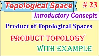 Product Topology with Example  Product of Topological Spaces [upl. by Gan]