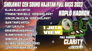 FULL ALBUM SHOLAWAT KOPLO HADROH TERBARU 2023 ❗ BASS HOREG SIAP NGEBULL [upl. by Solomon]