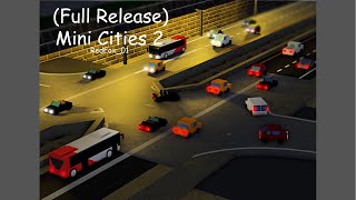 FULL RELEASE Mini Cities 2 Pt 8 [upl. by Arrehs]