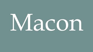 How to Pronounce Macon Mason Correctly in French [upl. by Duwad520]