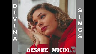 Besame Mucho English version  Divina  quotBésame muchoquot is a song written by Consuelo Velázquez [upl. by Doble315]