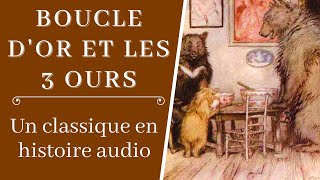 Boucle dOr et les Trois Ours  Histoire à écouter  Livre audio enfant [upl. by Luelle]