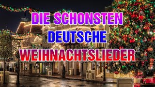 Die Schönsten Deutsche Weihnachtslieder 🎁🎄 Weihnachtshits aller Zeiten 🎄🎅 German Christmas Songs [upl. by Asli174]