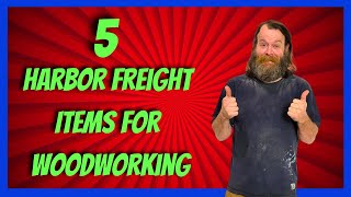 Harbor Freight For Every Woodworker  5 Items For Woodworking [upl. by Pansir]