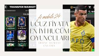 FC Mobile 24 Ucuz Fiyata En İyi Hücum Oyuncuları  2024ün En İyi Forvet ve Kanat Oyuncuları [upl. by Kaitlin776]