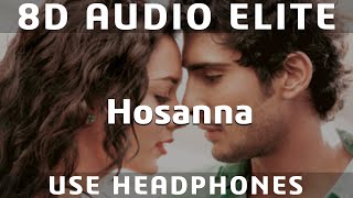 8D AUDIO  Hosanna  AR Rahman  Ekk Deewana Tha  Amy Jackson  Prateik Babar [upl. by Bigg]