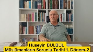 Müslümanların Sorunlu Tarihi 1 Dönem2 [upl. by Eikkin]