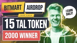 Bitmart Airdrop TAL Token giveaway  15 TAL Each 2000 Random winner  Exchange Airdrop [upl. by Eixam937]