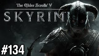 Stephen Plays Skyrim 134 [upl. by Chobot348]