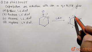 Caprolactam on reduction with LAH or H2Pt or Pd gives  12  REDUCTION AND OXIDATION REACTI [upl. by Sedgewick]