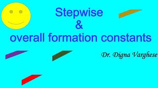 STEPWISE FORMATION CONSTANT amp OVERALL FORMATION CONSTANT [upl. by Aehr]