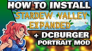 How to Install Stardew Valley Expanded  DCBurger Portrait Mod [upl. by Anerbas]