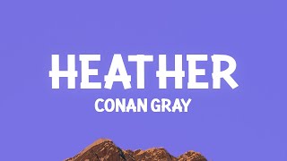 ConanGray  Heather Lyrics [upl. by Brodench]