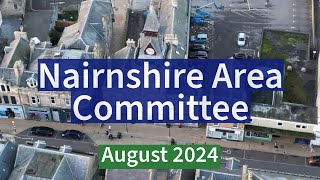 Nairnshire Area Committee  August 2024 [upl. by Dickson]