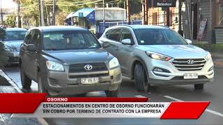 Estacionamientos en centro de Osorno funcionarán sin cobro por termino de contrato con la empresa [upl. by Ocsisnarf]