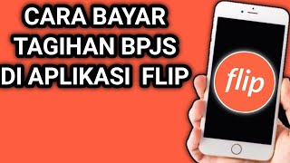 Cara Bayar BPJS KESEHATAN Lewat Aplikasi Flip [upl. by Hayifas]