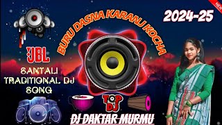 new santali dj song 2024 25 😊 buru dasna santali dj video 🤩 buru dasna santali dj song 🎵 jbl dj [upl. by Engeddi]