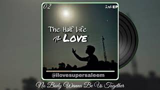 No Body Wanna Be Us Together  Super Saleem  Prod By YungSkio  Official Audio [upl. by Rome]