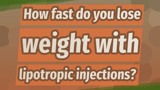 How fast do you lose weight with lipotropic injections [upl. by Auberbach462]