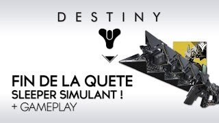 Destiny Tuto FR  Obtenir le Sleeper Simulant  Fin de la Quête   Gameplay [upl. by Einahpets]