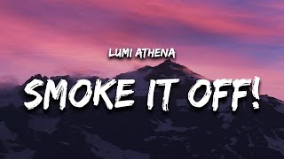 Lumi Athena × Jnhygs  SMOKE IT OFF Lyrics [upl. by Dualc]