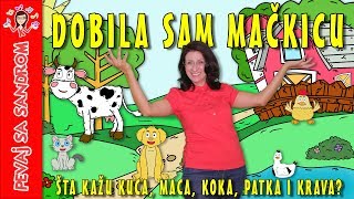 💖 Dobila sam mačkicu šta kažu životinje 💖 Pevaj sa Sandrom  Dečije pesme  Dečije priče [upl. by Bondie]