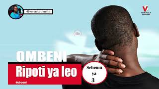 RIPOTI YA LEO OMBENI VOLUME 03 [upl. by Ais]