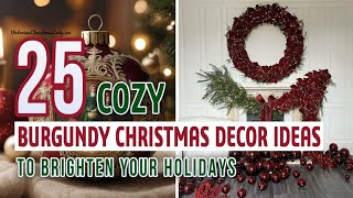 25 Cozy Burgundy Christmas Decor Ideas to Brighten Your Holidays [upl. by Eecart]