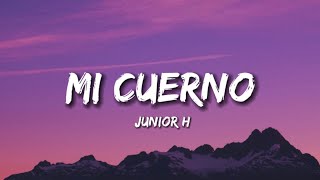 Junior H  Mi Cuerno LetraLyrics 2023 [upl. by Atoiganap]