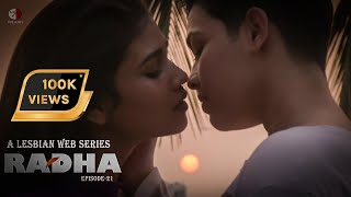 Radha  A Lesbian Web Series  EP 21 [upl. by Otilegna]