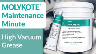 MOLYKOTE® High Vacuum Grease  MOLYKOTE® Maintenance Minute [upl. by Aynad]