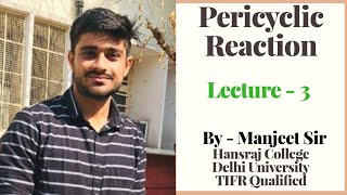 Pericyclic Reaction  Lecture 3  IIT JAM  DU  BHU  By  Manjeet Sir [upl. by Geffner]