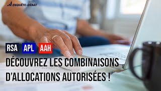 RSA APL AAH  découvrez les combinaisons d’allocations autorisées [upl. by Kcirdnek356]